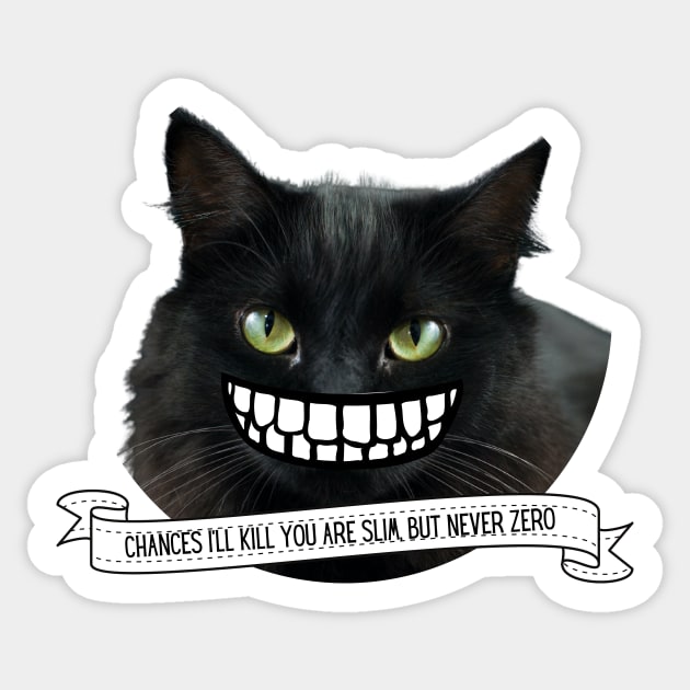 Killer Cats Chances I'll Kill You Are Slim But Never Zero Sticker by nathalieaynie